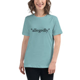 "Allegedly" Women's Relaxed T-Shirt