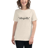 "Allegedly" Women's Relaxed T-Shirt