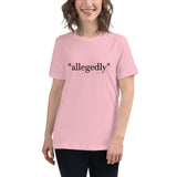 "Allegedly" Women's Relaxed T-Shirt