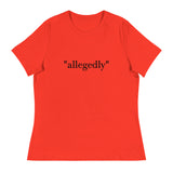 "Allegedly" Women's Relaxed T-Shirt