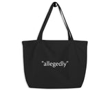 "Allegedly" Large organic tote bag