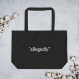 "Allegedly" Large organic tote bag
